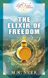 The Elixir of Freedom (The Light Finder Legends) (Volume 1)