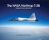 Nasa Northrop T-38, The: Photographic Art from an Astronaut Pilot