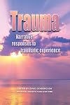 Trauma: Narrative Responses to Traumatic Experience