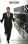 Warriors, Workers, Whiners, & Weasels: Understanding and Using The Four Personality Types To Your Advantage