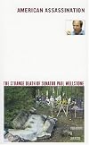 American Assassination: The Strange Death Of Senator Paul Wellstone
