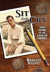 Sit and Cry: Two Years In the Land of Smiles