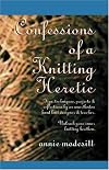 Confessions of a Knitting Heretic
