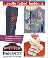 Needle Felted Fashions