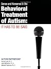 Sense and Nonsense in the Behavioral Treatment of Autism: It Has to Be Said