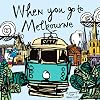 When You Go to Melbourne