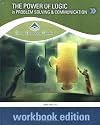 The Power of Logic in Problem Solving and Communicaton: Workbook Edition