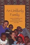 An Unlikely Family: Voices of Ethiopian and American Youth who are Turning Tragedy into Hope