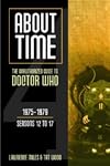 About Time 4: The Unauthorized Guide to Doctor Who: Seasons 12 to 17