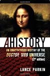 Ahistory: An Unauthorised History of the Doctor Who Universe (2nd edition)