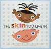 The Skin You Live In