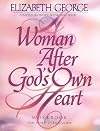 A Woman After God's Own Heart: A Bible Study Workbook