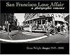 San Francisco Love Affair: A Photographic Romance - Gene Wright Images 1949-2000
