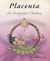 Placenta - the Forgotten Chakra