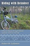 Riding With Reindeer: A Bicycle Odyssey Through Finland, Lapland, and Arctic Norway