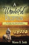 A "Wonderful" Deception: The Further New Age Implications of the Emerging Purpose Driven Movement