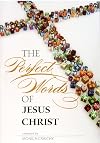 The Perfect Words Of Jesus Christ