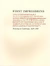 First impressions : printing in Cambridge, 1639-1989 : an exhibition at the Houghton Library and at the Harvard Law School Library, October 6 through October 27, 1989