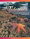 The Secrets of Tidepools: The Bright World of the Rocky Shoreline (Jean-Michel Cousteau Presents)