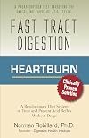 Fast Tract Digestion Heartburn: Clinically Proven Diet Solution to Treat and Prevent Acid Reflux and GERD without Drugs