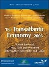The Transatlantic Economy 2006: Annual Survey of Jobs, Trade And Investment Between the United States and Europe (Transatlantic Economy: Annual Survey of Jobs, Trade & Investment)