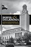 Horns of a dilemma : coping with politics at the University of Texas