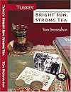 Turkey--Bright Sun, Strong Tea: On the Road with a Travel Writer