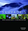 Sahyadris: India's Western Ghats - A Vanishing Heritage