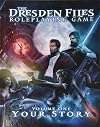 The Dresden Files Roleplaying Game, Volume One: Your Story