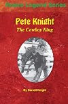 Pete Knight: The Cowboy King