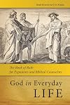 God in Everyday Life: The Book of Ruth for Expositors and Biblical Counselors