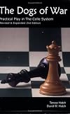 The Dogs of War: Practical Play in the Colle System - Revised and Expanded 2nd Edition