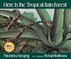 Here Is the Tropical Rain Forest (Web of Life)