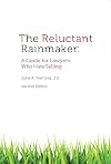 The Reluctant Rainmaker: A Guide for Lawyers Who Hate Selling