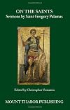 On the Saints: Sermons by Saint Gregory Palamas