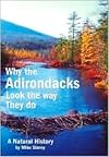 Why the Adirondacks Look the Way They Do: A Natural History