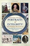 Portraits of Integrity- A Family Treasury