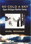 So Cold A Sky, Upper Michigan Weather Stories