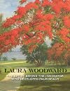 Laura Woodward: The Artist Behind the Innovator Who Developed Palm Beach