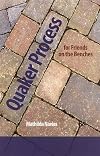 Quaker Process for Friends on the Benches