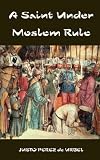 A Saint Under Moslem Rule