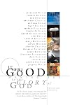 It Was Good: Making Art to the Glory of God