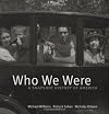 Who We Were: A Snapshot History of America
