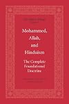 Mohammed, Allah, and Hinduism: The Complete Foundational Doctrine