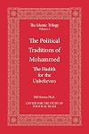 The Political Traditions of Mohammed: The Hadith for the Unbelievers (The Islamic Trilogy Series, Vol. 2)