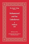 Mohammed And the Unbelievers : a political life (Islamic trilogy series, v.1)