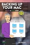 Backing Up Your Mac: A Joe On Tech Guide