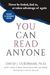 You Can Read Anyone (Never Be Fooled, Lied To, or Taken Advantage of Again)