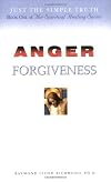 Anger and Forgiveness (The Spiritual Healing)