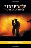 Fireproof Your Marriage: Participant's Guide